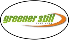 Greener Still Lawn Care
